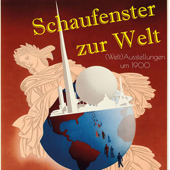 Schaufenster zur Welt<br />(Welt)Ausstellungen um 1900